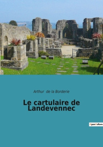 Le cartulaire de Landevennec - De La borderie arthur