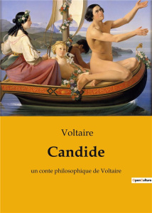 Candide. un conte philosophique de Voltaire - VOLTAIRE