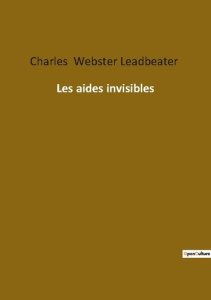 Les aides invisibles - Webster Leadbeater charles