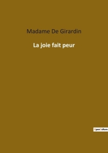 La joie fait peur - De Girardin madame