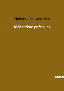 Méditations poétiques - De Lamartine alphonse