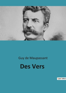 Des Vers - De Maupassant guy