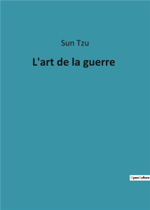 L'art de la guerre - Tzu Sun
