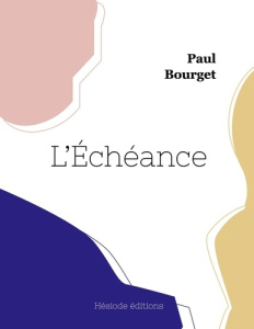 L'Échéance - Bourget Paul