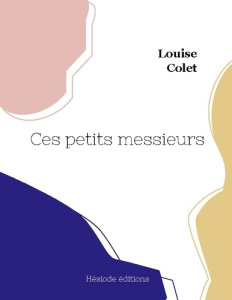 Ces petits messieurs (grand format) - Colet Louise
