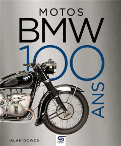 Motos BMW 100 ans - Dowds Alan ; Wartenberg Henry von ; Guétat Gérald