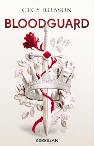 Bloodguard Tome 1 - Robson Cecy ; Sorio Audray