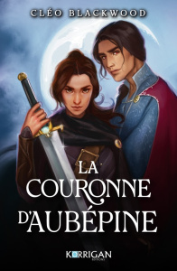 La couronne d'aubépine Tome 1 - Blackwood Cléo ; Krstic Tatiana