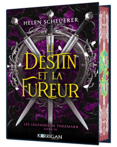 La légende de Thezmaar Tome 3 : Le destin et la fureur. Edition collector - Scheuerer Helen ; Bratschi Morgane