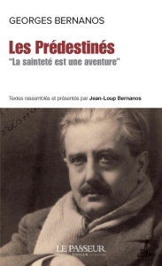 Les Prédestinés - Bernanos Georges ; Bernanos Jean-Loup ; Pézeril Da