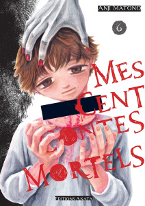 Mes cent contes mortels Tome 6 - Matono Anji