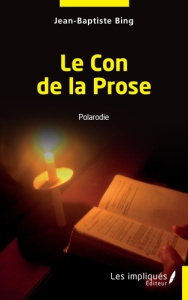 Le Con de la Prose - Bing Jean-Baptiste