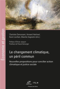 Le changement climatique comme péril commun. Réconcilier action climatique et justice sociale - Demonsant Charlotte ; Hatchuel Armand ; Levillain