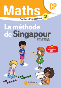 Maths CP LA Méthode de Singapour. Cahier d'exercices 2, Edition 2024 - Neagoy Monica ; Nakatani Nathalie ; Deville Alice