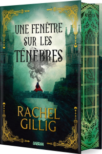 Le roi berger Tome 1 : Une fenêtre sur les ténèbres. Edition collector - Gillig Rachel ; Peylet Benjamin