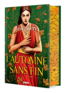 L'Automne sans fin. Edition collector - Avery Amy ; Mousnier-Lompré Arnaud
