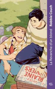 La revanche d'un blond - Couch Robbie ; Saint-Gal Noémie