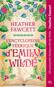 L'encyclopédie féérique d'Emily Wilde Tome 1 - Fawcett Heather ; Rosson Christophe