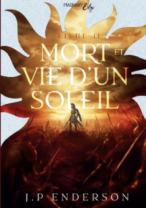Mort et vie d'un soleil Tome 2 - Enderson J.P