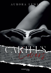 Cartel's Lovers Tome 1 : Partie 1 - Lewis Aurora