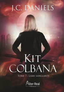 Kit Colbana Tome 7 : Lame sanglante - Daniels J.C.