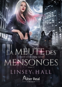 Wolf Queen Tome 3 : La meute des mensonges - Woodland Eden ; Blangier Annabelle