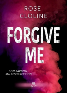 Forgive me - Cloline Rose