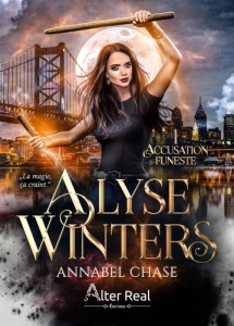 Alyse Winters Tome 1 : Accusation funeste - Chase Annabel ; Nicey Julie