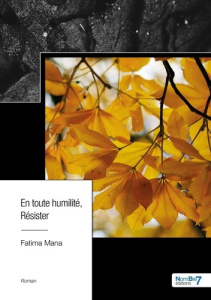En toute humilité, résister - Mana Fatima
