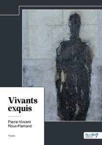 Vivants exquis - Roux-Flamand Pierre-Vincent