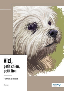 Alci, petit chien, petit lion - Brisset Patrick
