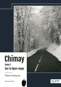 Chimay Tome 1 : Sur la ligne rouge - Sadaune Roland
