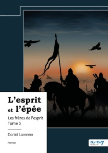 L'esprit et l'épée Tome 2 : Les frères de l'esprit - Lavenne Daniel