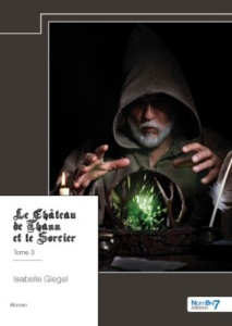 Le Château de Thann et le Sorcier - Giegel Isabelle