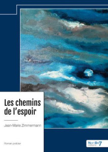 Les chemins de l'espoir - Zimmermann Jean-Marie