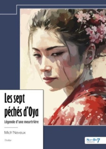 Les sept péchés d'Oya. Légende d'une meurtrière - MICH'NEVEUX
