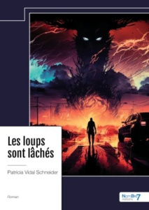 Les loups sont lâchés - Vidal Schneider Patricia