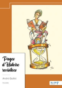 Pages d'Histoire revisitées - Guillot André