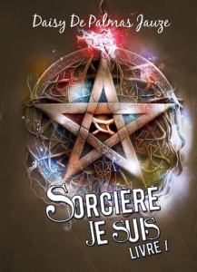 Hispéria. Tome 1, Sorcière je suis - Palmas Jauze Daisy de