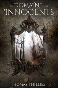 Le Domaine des Innocents - Thilliez Thomas