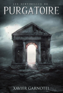 Les sentinelles du purgatoire - Garnotel Xavier ; Parra Consuelo