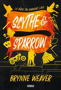 The ruinous love/03/Scythe & Sparrow - Weaver Brynne ; Crettenand Lauriane