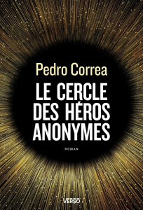 Le cercle des héros anonymes - Correa Pedro