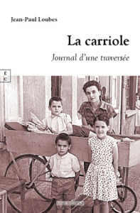 La carriole : journal d'une traversée - Loubes Jean-Paul
