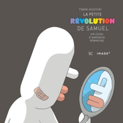 La petite révolution de Samuel. Edition bilingue français-anglais - Musturi Tommi ; Rommens Aarnoud ; Ohrmer Lorenz ;