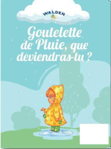 Goutelette de pluie, que deviendras-tu ? - Dubray-Baurain Jean-Marc ; Dubray-Baurain Martine