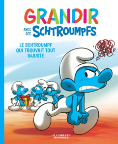 Grandir avec les Schtroumpfs Tome 5 : Le Schtroumpf qui trouvait tout injuste - Falzar ; Dalena