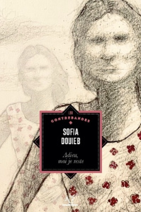 Adieu, moi je reste - Douieb Sofia