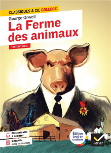 La ferme des animaux (1945) - Orwell George ; Labbe Stéphane ; Laurent Nathalie