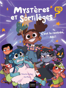 Mystères et sortilèges Tome 1 : C'est la rentrée, Abi ! - Godeau Natacha ; Plane Zoé
